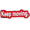 Keep Moving : Shoe Charm