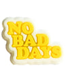 No Bad Days Positive Vibes Shoe Charm